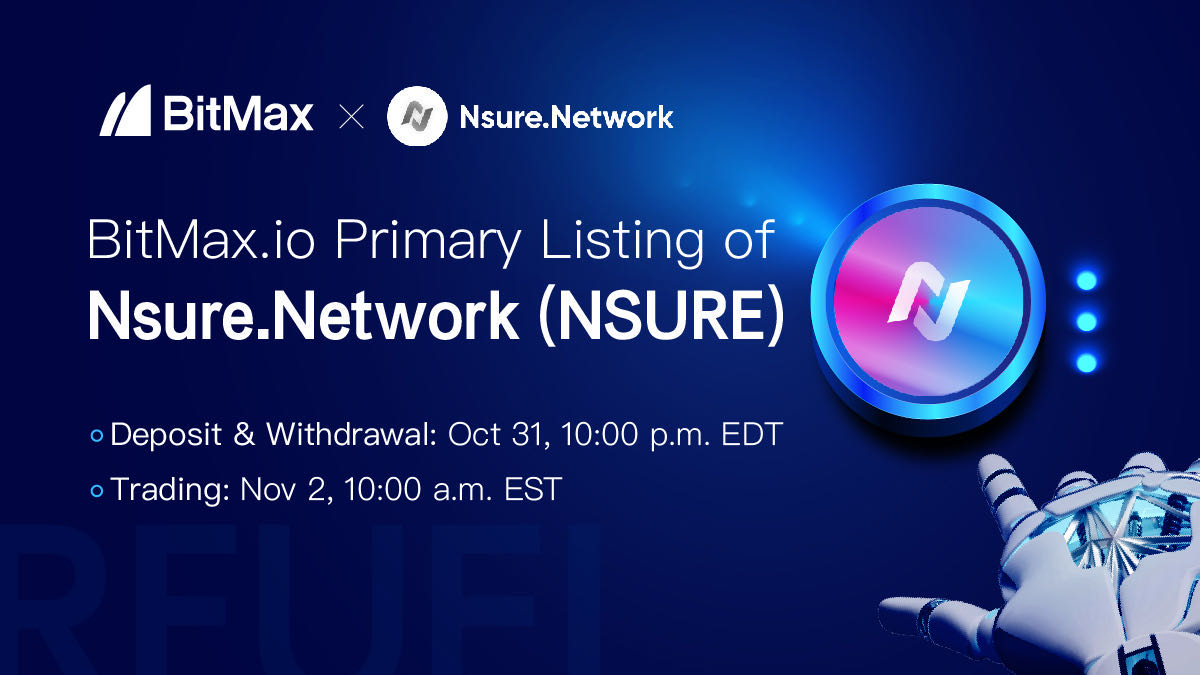 Open Insurance Platform Nsure Network Launch Exclusive Listing on BitMax.io